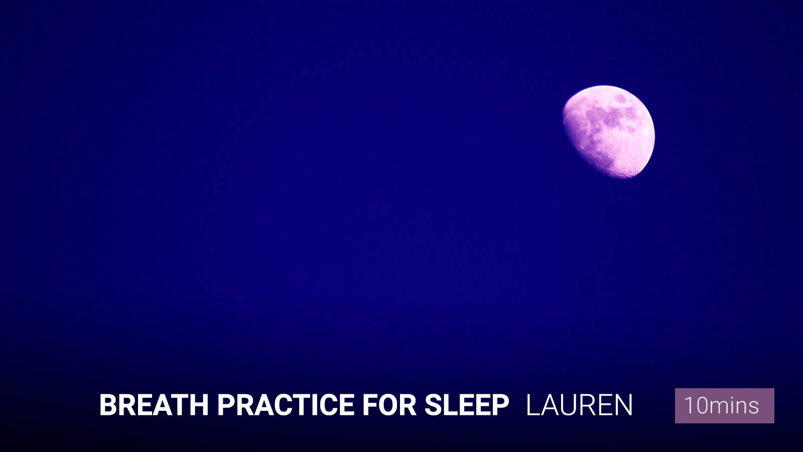 .<b>Breath Practice</b> for Sleep.