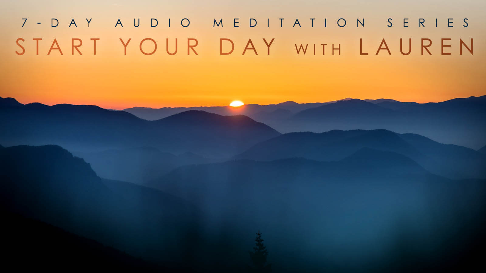 MEDITATION SERIES LAUREN