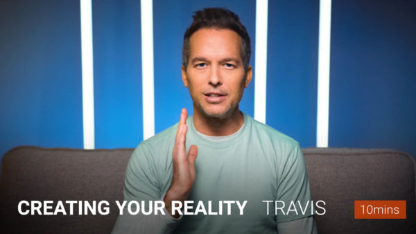 Creating Your Reality