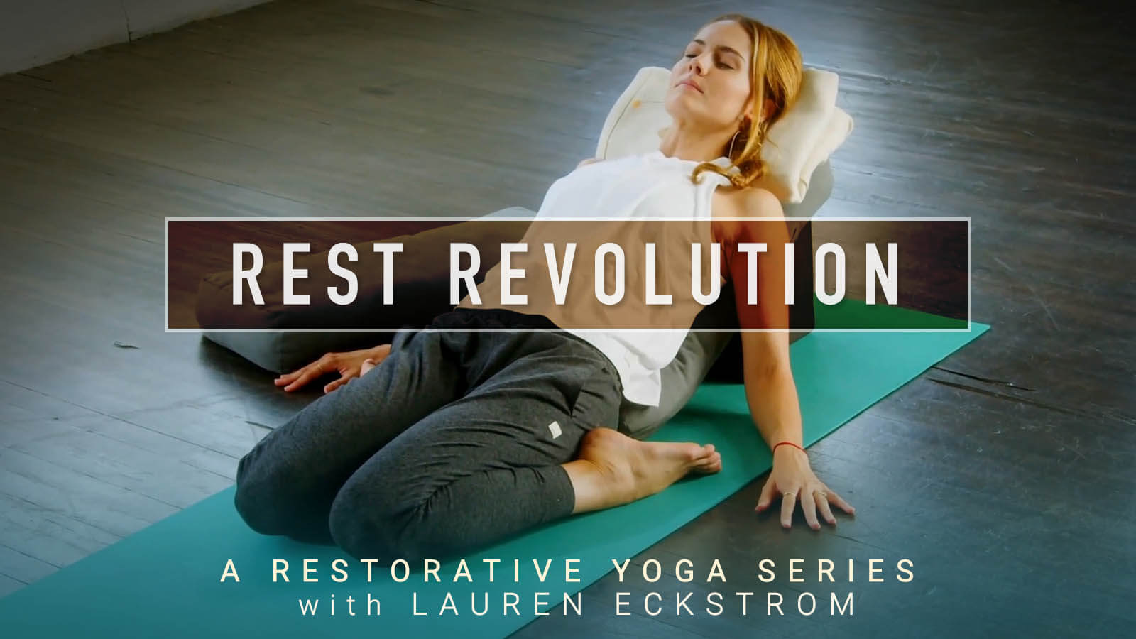 Restorative Yoga Lauren Eckstrom